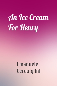 An Ice Cream For Henry