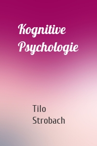 Kognitive Psychologie