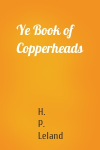 Ye Book of Copperheads