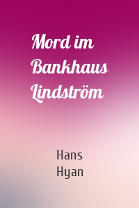 Mord im Bankhaus Lindström