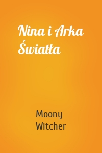 Nina i Arka Światła