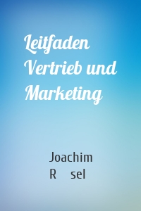 Leitfaden Vertrieb und Marketing