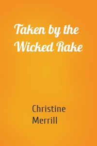 Taken by the Wicked Rake