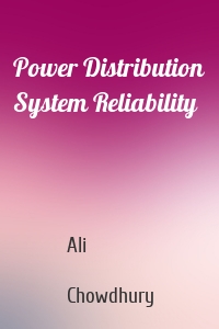 Power Distribution System Reliability