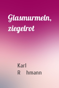 Glasmurmeln, ziegelrot