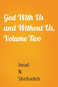 God With Us and Without Us, Volume Two