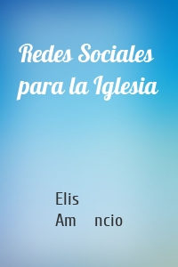 Redes Sociales para la Iglesia