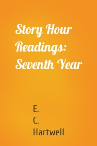 Story Hour Readings: Seventh Year