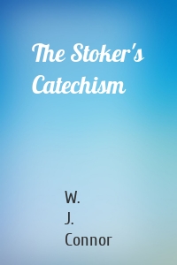 The Stoker's Catechism