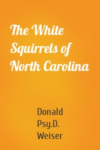 The White Squirrels of North Carolina