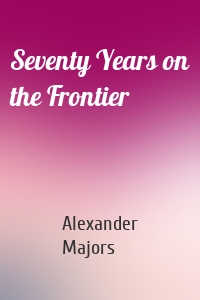 Seventy Years on the Frontier