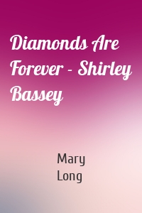 Diamonds Are Forever - Shirley Bassey