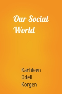 Our Social World