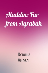 Aladdin: Far from Agrabah