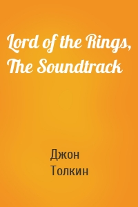Lord of the Rings, The Soundtrack