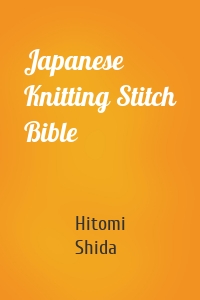 Japanese Knitting Stitch Bible