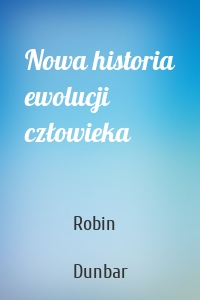 Nowa historia ewolucji człowieka