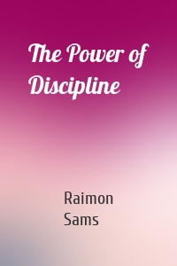 The Power of Discipline