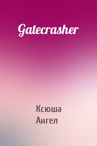 Gatecrasher