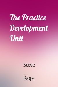 The Practice Development Unit