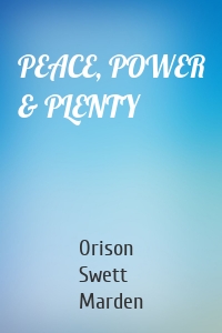 PEACE, POWER & PLENTY