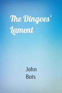 The Dingoes' Lament