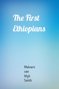 The First Ethiopians