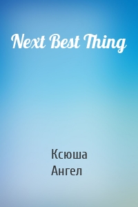 Next Best Thing