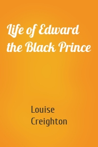 Life of Edward the Black Prince