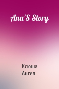 Ana'S Story