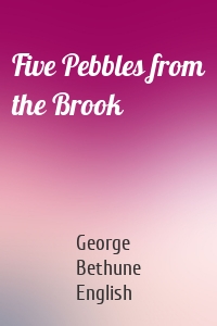 Five Pebbles from the Brook
