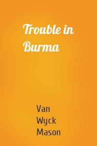 Trouble in Burma