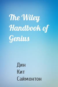 The Wiley Handbook of Genius