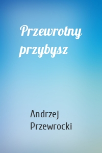 Przewrotny przybysz