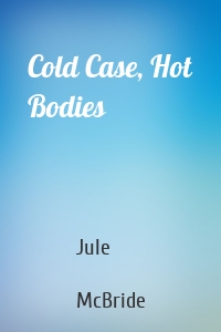 Cold Case, Hot Bodies