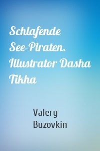 Schlafende See-Piraten. Illustrator Dasha Tikha