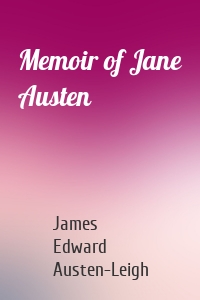 Memoir of Jane Austen