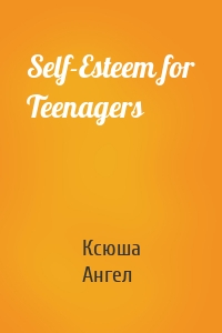 Self-Esteem for Teenagers