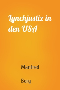 Lynchjustiz in den USA
