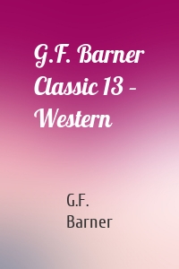 G.F. Barner Classic 13 – Western