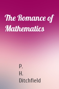 The Romance of Mathematics