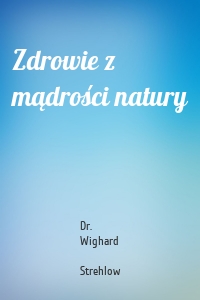 Zdrowie z mądrości natury