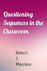 Questioning Sequences in the Classroom