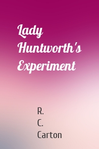 Lady Huntworth's Experiment