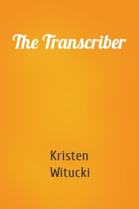 The Transcriber