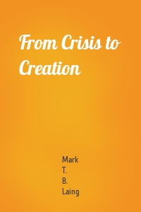 From Crisis to Creation