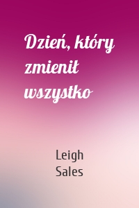 Dzień, który zmienił wszystko