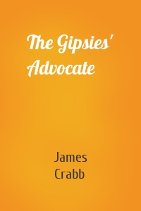 The Gipsies' Advocate