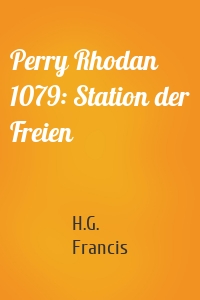 Perry Rhodan 1079: Station der Freien