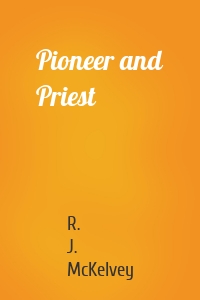 Pioneer and Priest